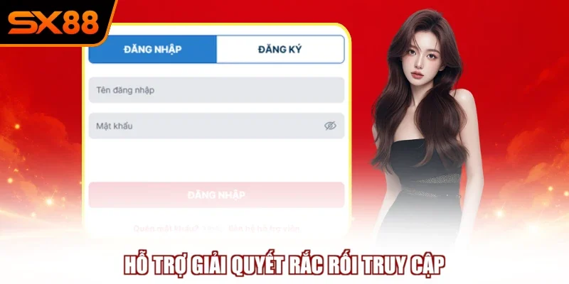 ho tro giai quyet rac roi truy cap Hỗ trợ giải quyết rắc rối truy cập