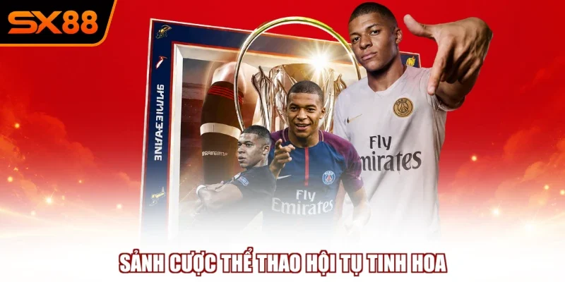 Sảnh cược thể thao hội tụ tinh hoa