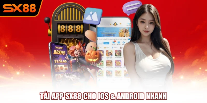 Tải app SX88 cho iOS & Android nhanh