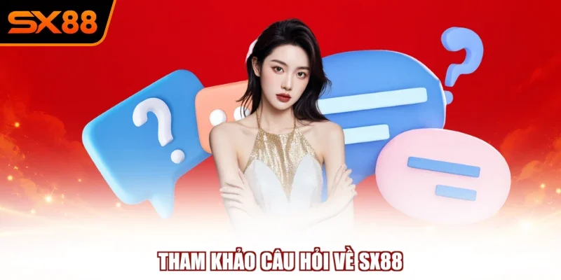 tham khao cau hoi ve sx88 Tham khảo câu hỏi về SX88